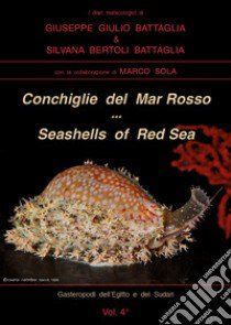 Conchiglie del Mar Rosso-Red Sea's seashelles. Ediz. bilingue libro di Battaglia Giuseppe Giulio; Bertoli Battaglia Silvana