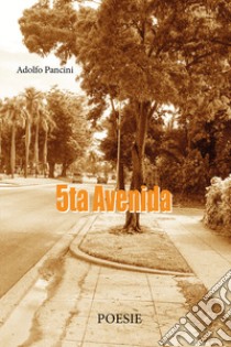 5ta Avenida libro di Pancini Adolfo