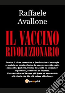 Il vaccino rivoluzionario libro di Avallone Raffaele