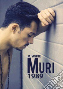 Muri 1989 libro di White M.