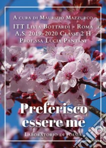 Preferisco essere me libro di Mazzurco M. (cur.)