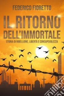 Il ritorno dell'immortale libro di Fioretto Federico