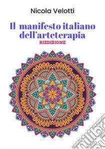 Il manifesto italiano dell'arteterapia libro di Velotti Nicola