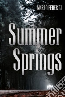 Summer Springs libro di Federici Marco