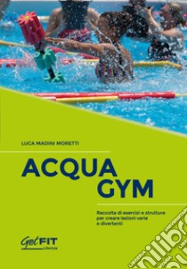 AcquaGym libro di Madini Moretti Luca