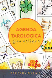 Agenda tarologica giornaliera libro di Malaisi Barbara