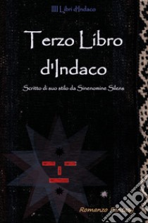 Terzo libro d'indaco libro di Bulgarini Francesca