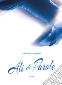 Ali di parole libro di Santisi Mariolina