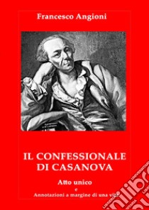 Il confessionale di Casanova libro di Angioni Francesco