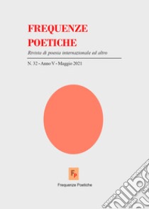 Frequenze poetiche. Rivista di poesia internazionale ed altro. Vol. 32 libro di Moio Giorgio