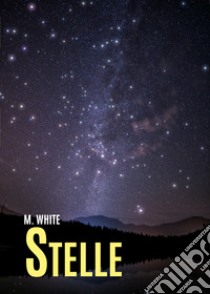 Stelle libro di White M.