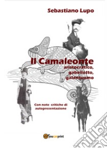 Il camaleonte aristocratico, gabellotto, galantuomo libro di Lupo Sebastiano