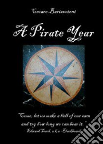 A pirate year libro di Bartoccioni Cesare