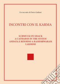 Incontri con il Karma libro di Giuliani Dario