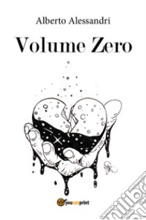 Volume zero libro di Alessandri Alberto