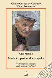 Manhet. Il pastore di Campofei libro di Martino Olga