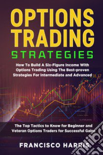 Options trading strategies libro di Harris Francisco