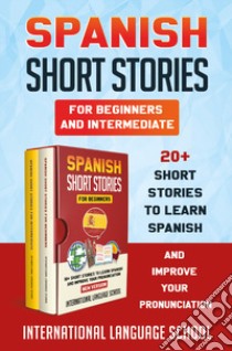 Spanish short stories for beginners and intermediate libro