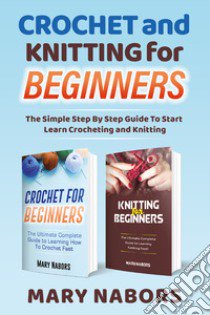 Crochet and knitting for beginners libro di Nabors Mary