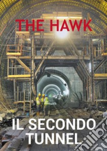 Il secondo tunnel libro di The Hawk