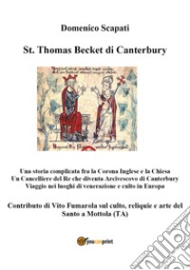 St. Thomas Becket di Canterbury libro di Scapati Domenico