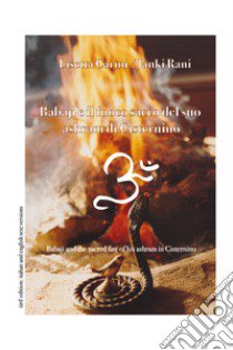 Babaji e il fuoco sacro del suo ashram di Cisternino libro di Carmi Lisetta; Rani Janki