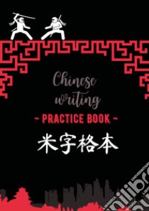 Chinese writing practice book. Ninja libro di Crovatto Ilaria