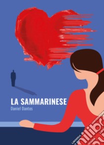 La sammarinese libro di Dantes Daniel