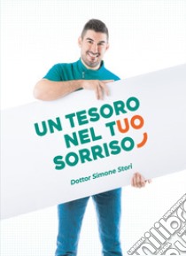 Un tesoro nel tuo sorriso libro di Stori Simone