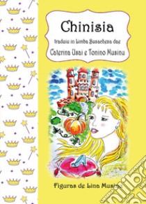 Chinisia libro di Usai Caterina; Musinu Tonino