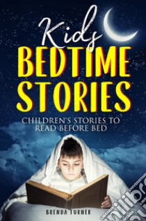 Bedtime stories for kids libro di Turner Brenda