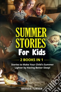 Summer stories for kids (2 books in 1) libro di Turner Brenda