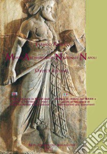 Elenco reperti Museo Archeologico Nazionale Napoli. Ediz. italiana e inglese libro di Malagodi Armando