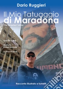 Il mio tatuaggio di Maradona libro di Ruggieri Dario