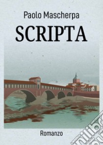 Scripta libro di Mascherpa Paolo