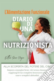 L'alimentazione funzionale. Diario di una nutrizionista libro di Negri Sonia