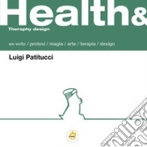 Health & Therapy design libro di Patitucci Luigi