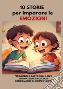 10 storie per imparare le emozioni libro di Mormile Paola Giorgia