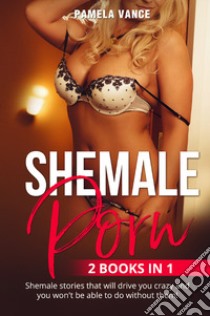 Shemale porn (2 books in 1) libro di Vance Pamela