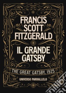 Il grande Gatsby libro di Fitzgerald Francis Scott