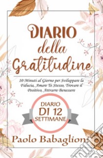 Diario della gratitudine libro di Babaglioni Paolo