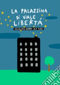 La palazzina di viale Libertà libro di Sbarra Alessandro; Puro Ale