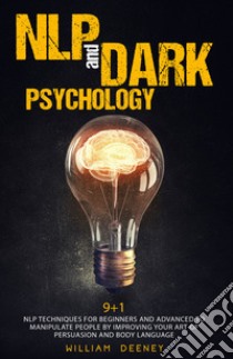 NLP and dark psychology libro di Deeney William