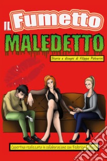 Il fumetto maledetto libro di Polverini Filippo