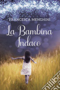 La bambina indaco libro di Menghini Francesca