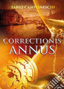 Correctionis annus libro di Camponeschi Fabio