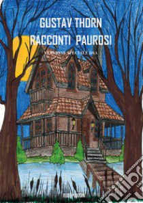 Racconti paurosi. Per DSA libro di Thorn Gustav