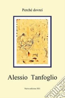 Perché dovrei libro di Tanfoglio Alessio