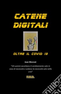 Catene Digitali. Oltre il Covid 19 libro