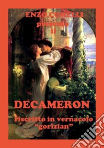 Decameron riscritto in vernacolo «gorizian» libro di Comelli Enzo